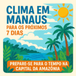 Clima em Manaus para os Próximos 7 Dias Prepare-se para o Tempo na Capital da Amazônia - Amazing Tours