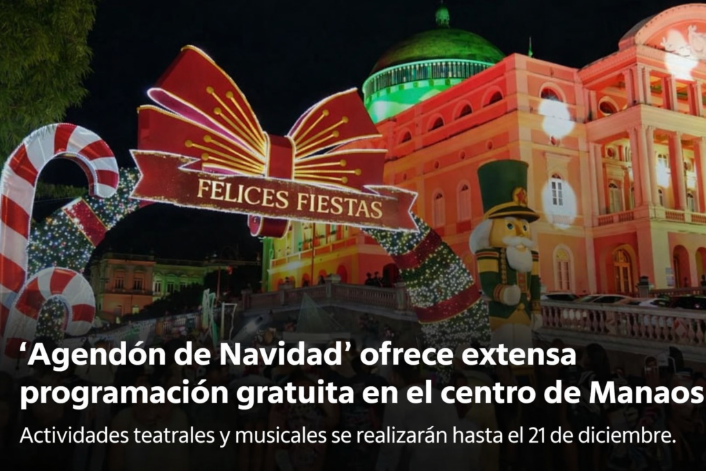 El “Agendón de Navidad” convierte el Centro de Manaos en un gran escenario de cultura, arte y celebración