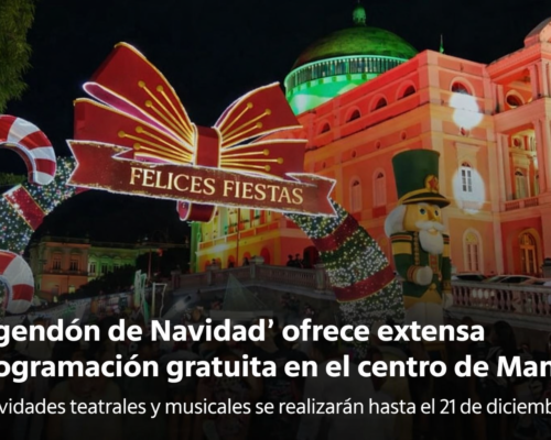 El “Agendón de Navidad” convierte el Centro de Manaos en un gran escenario de cultura, arte y celebración