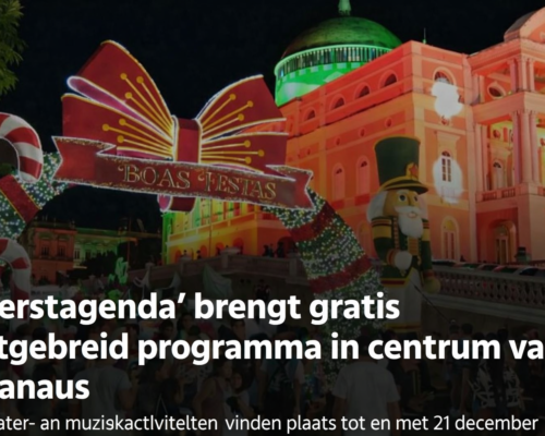 Kerstagenda brengt het centrum van Manaus tot leven als podium voor cultuur, kunst en viering