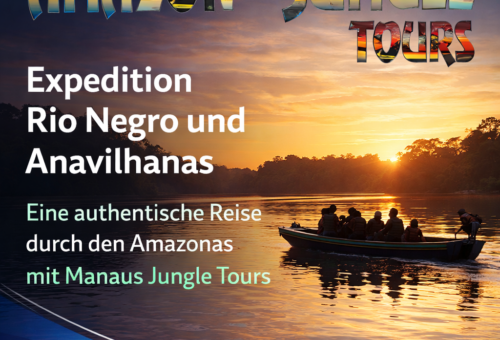 Expedition Rio Negro und Anavilhanas Eine authentische Reise durch den Amazonas mit Manaus Jungle Tours