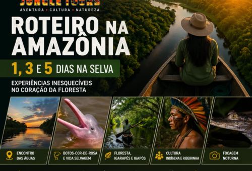 Roteiro na Amazônia 1, 3 e 5 dias na selva – experiências inesquecíveis no coração da floresta