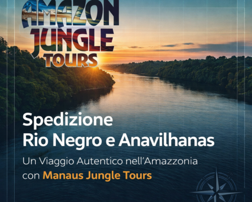 Spedizione Rio Negro e Anavilhanas Un Viaggio Autentico nell’Amazzonia con Manaus Jungle Tours