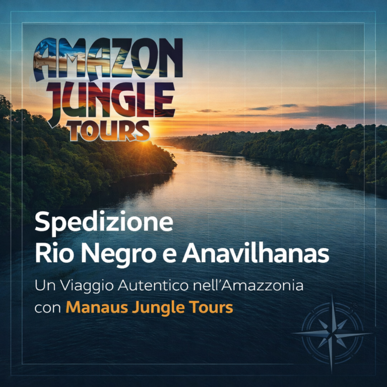 Spedizione Rio Negro e Anavilhanas Un Viaggio Autentico nell’Amazzonia con Manaus Jungle Tours