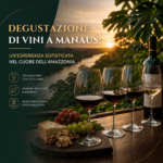 Degustazione di Vini a Manaus un’Esperienza Sofisticata nel Cuore dell’Amazzonia