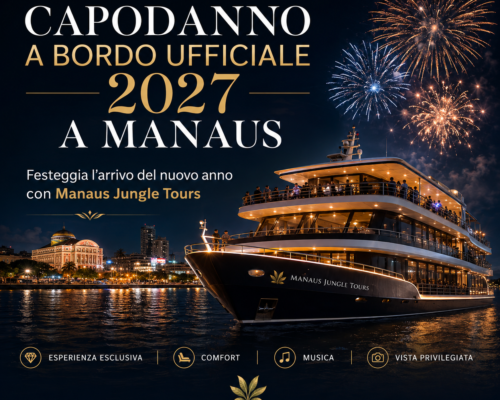 Capodanno a Bordo Ufficiale 2027 a Manaus festeggia l’arrivo del nuovo anno con Manaus Jungle Tours