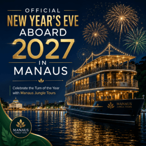 Official New Year’s Eve Aboard 2027 in Manaus Celebrate the Turn of the Year with Manaus Jungle Tours