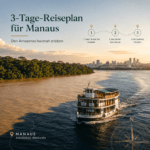 3-Tage-Reiseplan für Manaus Den Amazonas hautnah erleben